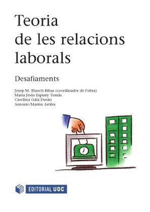 TEORIA DE LES RELACIONS LABORALS. DESAFIAMENTS
