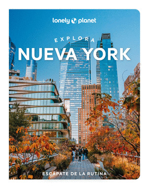 NUEVA YORK. GUÍA LONELY PLANET EXPLORA (2025)