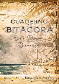 CUADERNO DE BITÁCORA. ENTRE PLAYAS / BIENESTAR