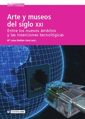 ARTE Y MUSEOS DEL SIGLO XXI