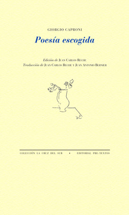 POESÍA ESCOGIDA (CAPRONI. EDICION BILINGÜE ITALIANO - CASTELLANO)