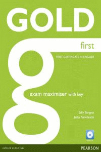 GOLD FIRST. EXAM MAXIMISER WITH KEY (+CD) FIRST CERTICATE IN ENGLISH