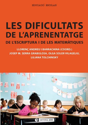 LES DIFICULTATS DE L'APRENENTATGE DE L'ESCRIPTURA I DE LES MATEMÀTIQUES