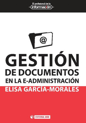 GESTIÓN DE DOCUMENTOS EN LA E-ADMINISTRACIÓN