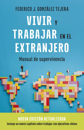 VIVIR Y TRABAJAR EN EL EXTRANJERO (EDICION ACTUALIZADA