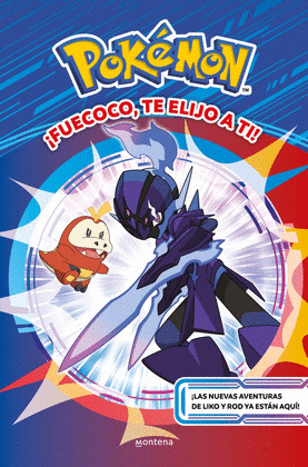 POKEMON. ¡FUECOCO, TE ELIJO A TI!