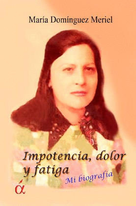 IMPOTENCIA, DOLOR Y FATIGA