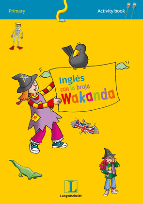 INGLES CON LA BRUJA WAKANDA. ACTIVITY BOOK 1