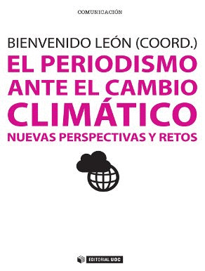 PERIODISMO ANTE EL CAMBIO CLIMÁTICO, EL