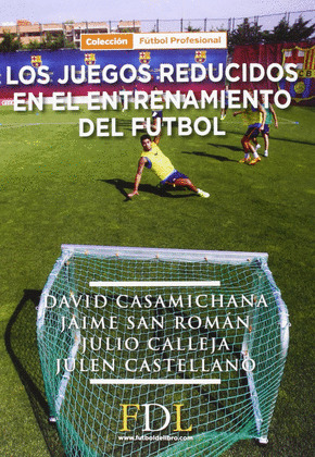 JUEGOS REDUCIDOS EN EL ENTRENAMIENTO DEL FÚTBOL, LOS
