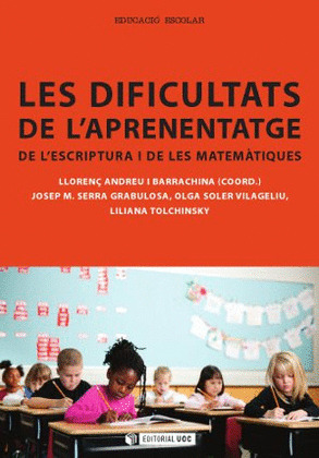 LES DIFICULTATS DE L'APRENENTATGE DE L'ESCRIPTURA I DE LES MATEMÀTIQUES