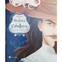 MUNDO DE HÉROES Y CABALLEROS, EL