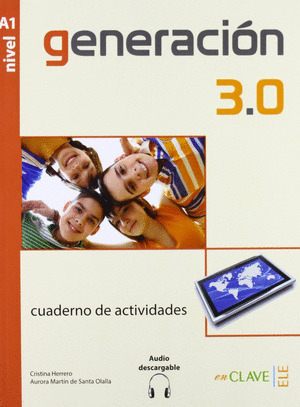 GENERACIÓN 3.0, NIVEL A1. CUADERNO DE ACTIVIDADES