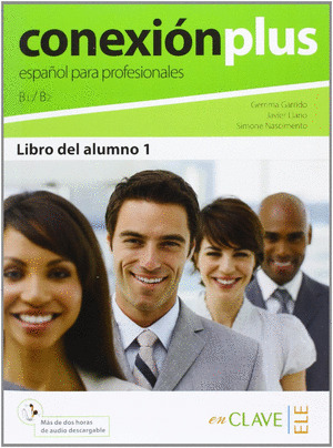 CONEXION PLUS. LIBRO DEL ALUMNO, 1 (B1-B2)