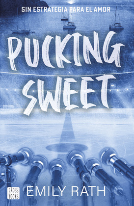 PUCKING SWEET (SERIE PUCKING 3)