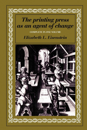 THE PRINTING PRESS AS AN AGENT OF CHANGE