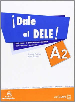 ¡DALE AL DELE! A2 (DIPLOMAS DE ESPAÑOL COMO LENGUA EXTRANJERA)