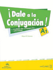 DALE A LA CONJUGACION A1 + MODELOS DE CONJUGACIÓN + SOLUCIONES