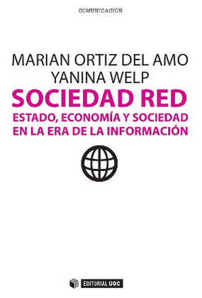 SOCIEDAD RED. ESTADO, ECONOMIA Y SOCIEDAD EN LA ERA DE INFOR