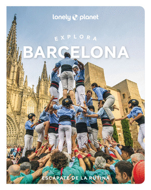EXPLORA BARCELONA. GUÍA LONELY PLANET EXPLORA (2025)