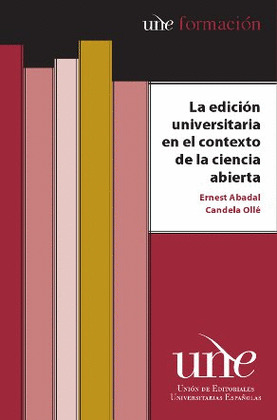 LA EDICIÓN UNIVERSITARIA EN EL CONTEXTO DE LA CIENCIA ABIERTA