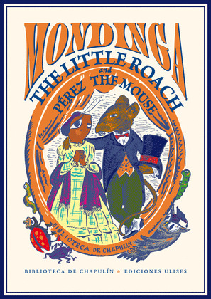 MONDINGA THE LITTLE ROACH AND PEREZ THE MOUSE.-LA CUCARACHITA MONDINGA Y EL RATO