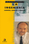 PROFESIONES. LA INGENIERIA. CAMINOS, CANALES Y PUERTOS
