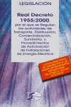 REAL DECRETO 1955/2000 POR EL QUE SE REGULAN LAS ACTIVIDADES DE DISTRIBUCIÓN, TRANSPORTE--