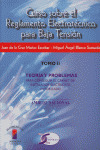 CURSO SOBRE REBT TOMO II TEORIA Y PROBLEMAS (REGLAMENTO ELECTROTECNICO PARA BAJA TENSION)