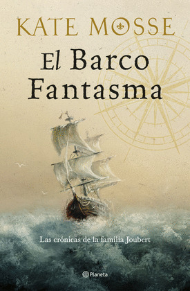 BARCO FANTASMA, EL (LAS CRÓNICAS DE LA FAMILIA JOUBERT 3)