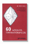 60 MODELOS CRISTALOGRAFICOS