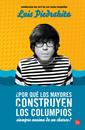 ¿POR QUE LOS MAYORES CONSTRUYEN LOS COLUMPIOS SIEMPRE ENCIMA DE UN CHARCO?