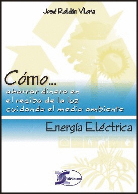 ENERGIA ELECTRICA COMO AHORRAR DINERO RECIBO LUZ