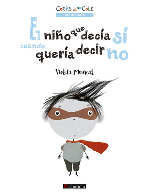 NIÑO QUE DECIA SÍ CUANDO QUERIA DECIR NO, EL