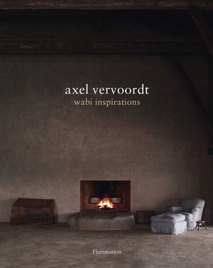 AXEL VERVOORDT:WABI INSPIRATIONS