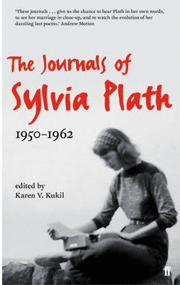 THE JOURNALS OF SYLVIA PLATH, 1950-1962