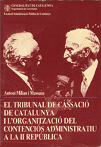 TRIBUNAL DE CASSACIÓ DE CATALUNYA I L'ORGANITZACIÓ DEL CONTENCIÓS ADMINISTRATIU