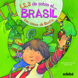 1,2,3, DE SOBTE AL... BRASIL. LES CINTES DE BONFIM