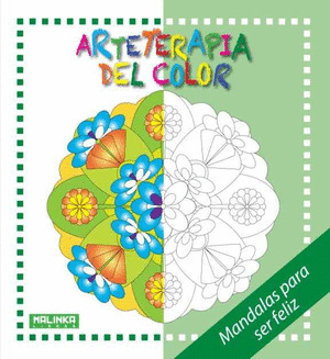 MANDALAS SER FELIZ. ARTETERAPIA DEL COLOR