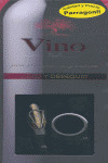 VINO PARA PRINCIPIANTES Y EXPERTOS (SET LIBRO Y OBSEQUIO)