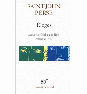ELOGES SUIVI DE LA GLOIRE DES ROIS ANABASE ET D'EXIL