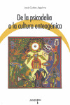 DE LA PSICODELIA A LA CULTURA ENTEOGENICA