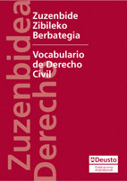 ZUZENBIDE ZIBILEKO BERBATEGIA/VOCABULARIO DE DERECHO CIVIL