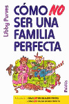 COMO NO SER UNA FAMILIA PERFECTA