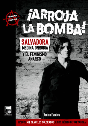 ¡ARROJA LA BOMBA! (INCLUYE MIL CLAVELES COLORADOS, LIBRO INÉDITO DE SALVADORA)