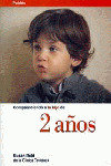 COMPRENDIENDO A TU HIJO DE 2 AÑOS