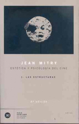 ESTETICA Y PSICOLOGIA DEL CINE, 1: LAS ESTRUCTURAS