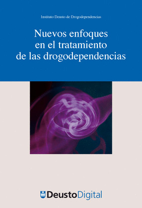 NUEVOS ENFOQUES EN EL TRATAMIENTO DE LAS DROGODEPENDENCIAS