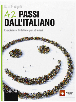 A2 PASSI DALL''ITALIANO (ESERCIZIARIO DI ITALIANO PER STRANIERI)
