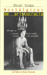 NOSTALGICOS DE ARISTOCRACIA